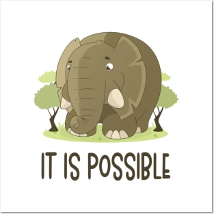 It Is Possible - Elephant Lover Motivational Quote Posters and Art